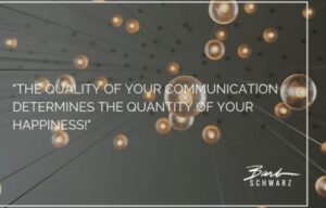 The Quality of Your Communication